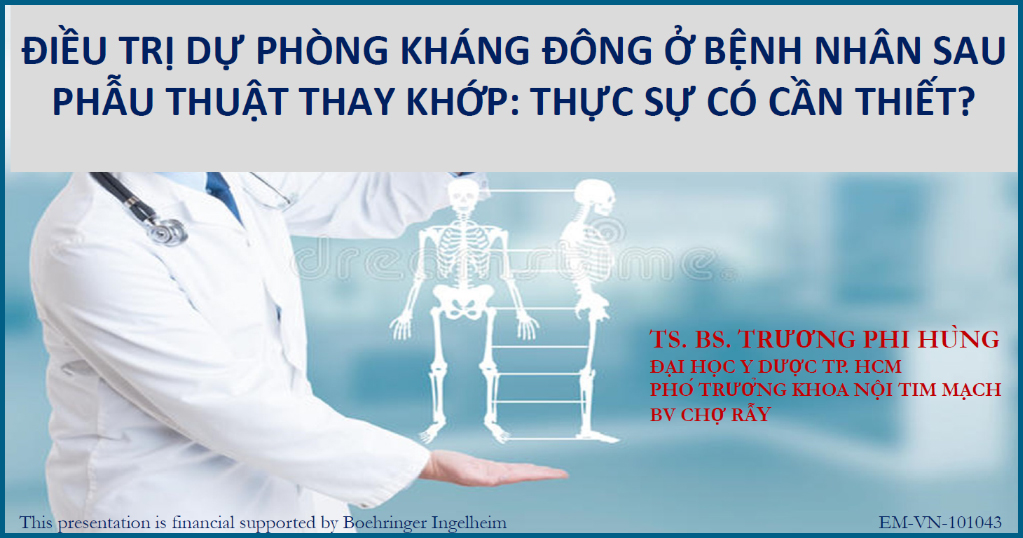 /vn/cardiovascular/dabigatran-etexilate/ly-do-chon-dabigatran/sau-phau-thuat-thay-khop-hang-khop-goi/slide-trinh-bay-dieu-tri-du-phong-khang-dong-o