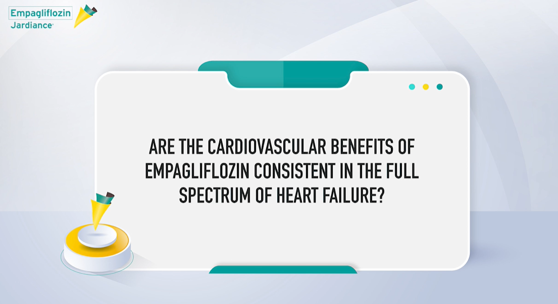 /ph/metabolic/empagliflozin/experts-video/empagliflozin-has-consistent-cv-benefits-full-spectrum-hf