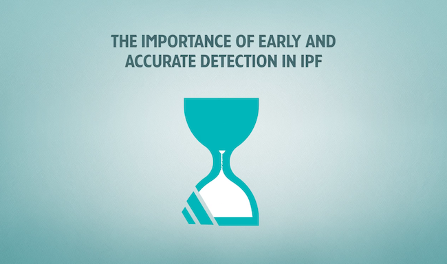 IPF does not wait - The Importance of Early Diagnosis