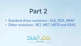 Latest advances in treating advanced NSCLC with driver mutations Part 2