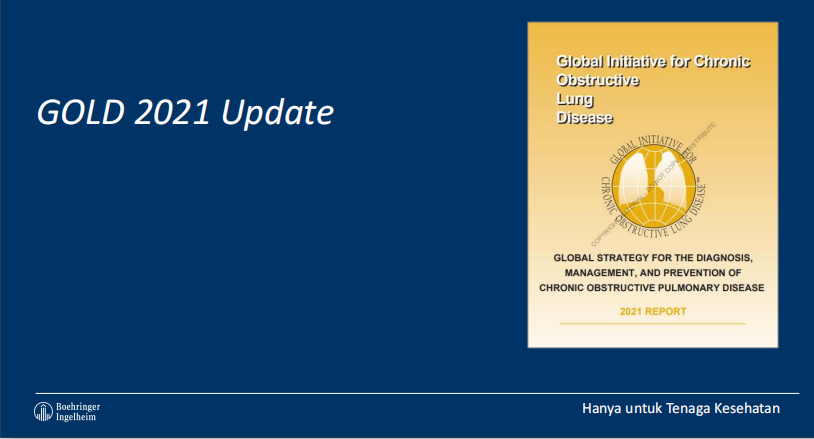 GOLD 2021 merekomendasikan LAMA/LABA sebagai terapi awal PPOK pada pasien Grup D yang sangat bergejala