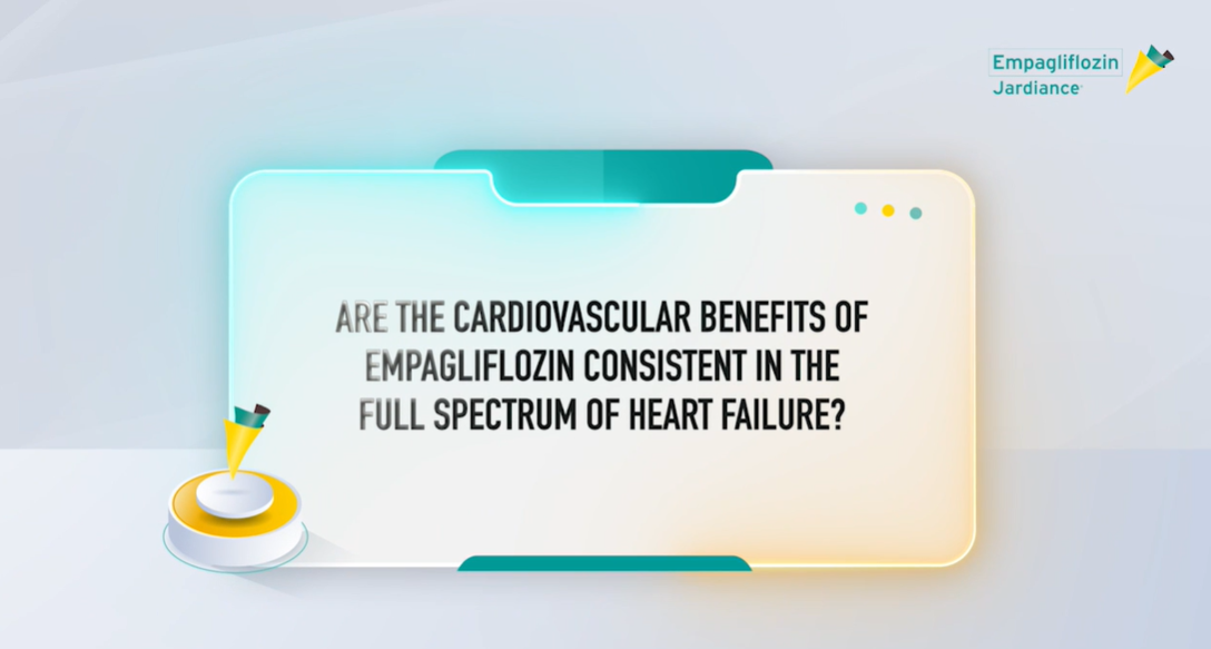 /ph/metabolic-hf/empagliflozin/experts-video/consistent-cv-benefit-of-empagliflozin-jardiance-in-the-full-spectrum-of-hf